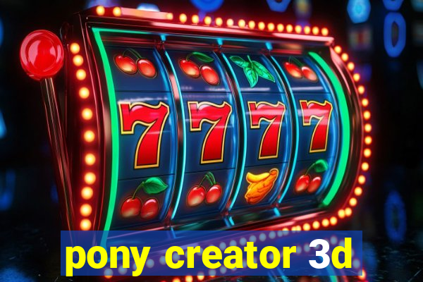 pony creator 3d